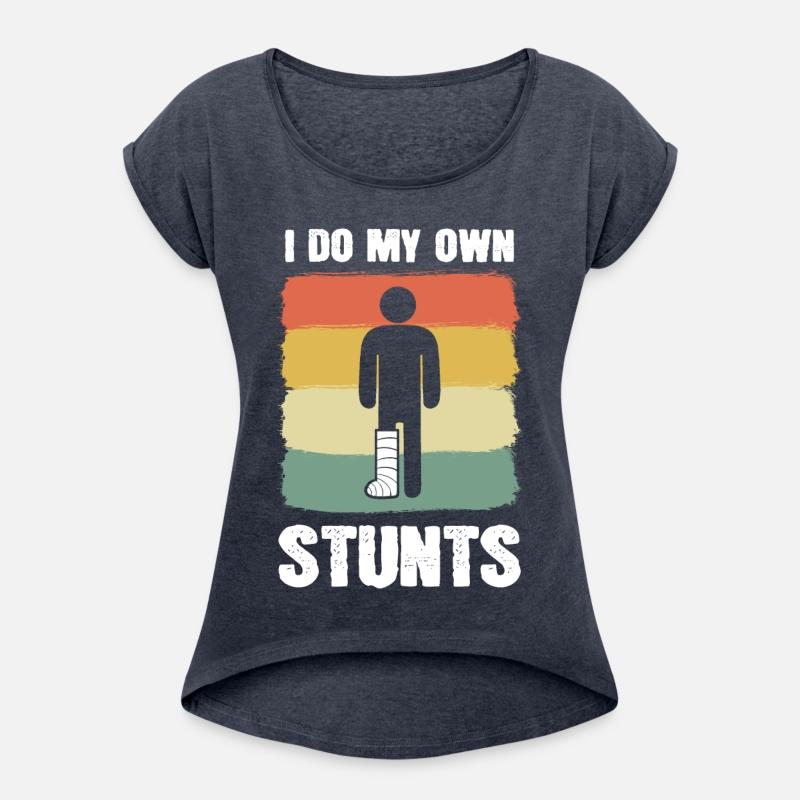 Retro I Do My Own Stunts Broken Leg