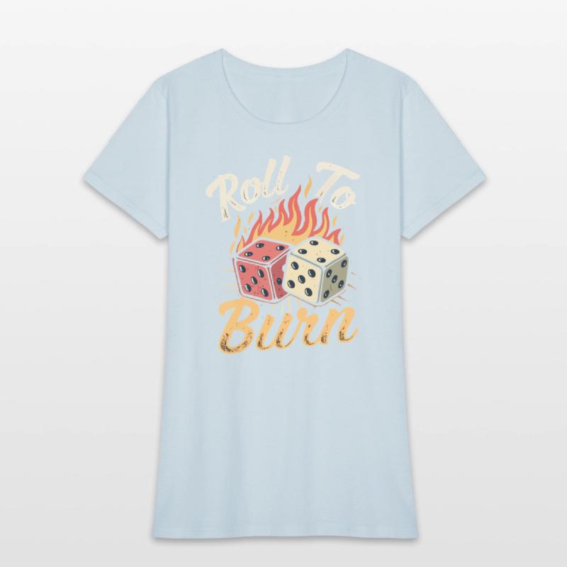 Roll To Burn – Fiery Dice Adventure T-Shirt