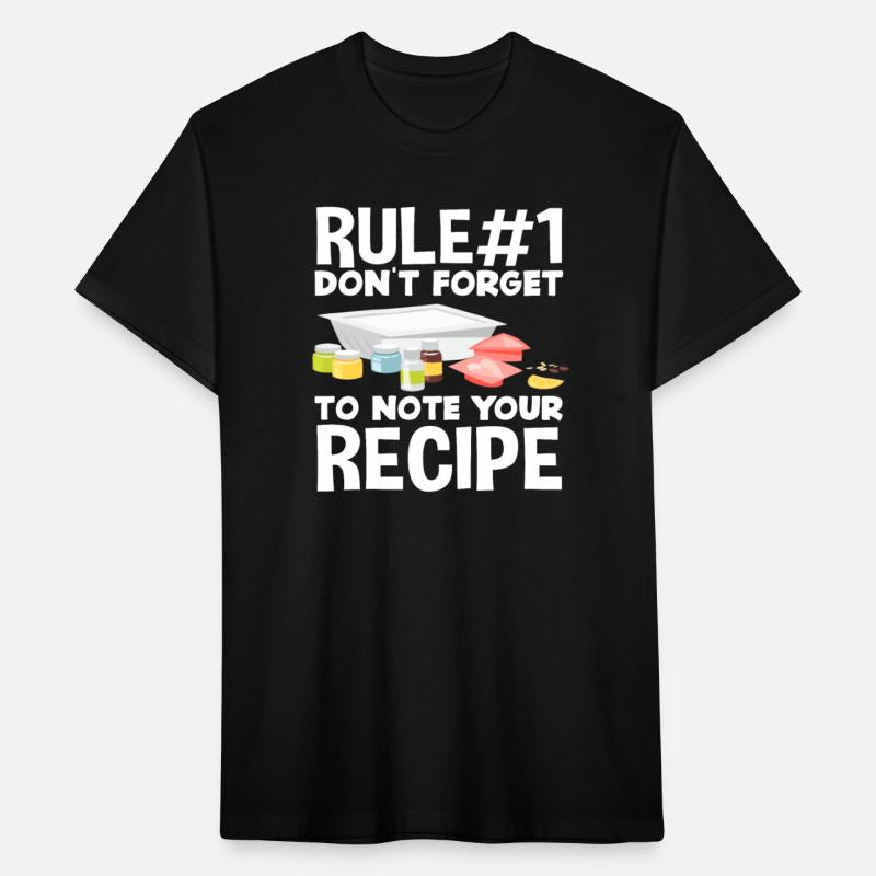 Rule Number 1: Never Forget Your Recipe