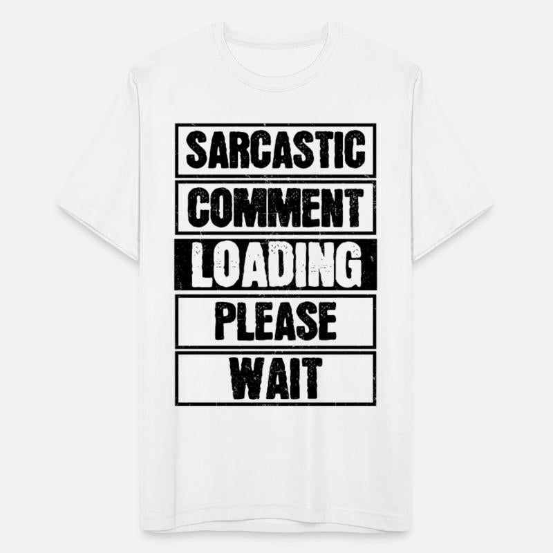 Sarcastic Comment Loading Please Wait