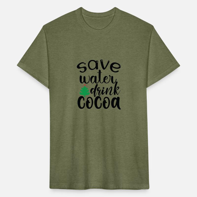Save Water Drink Cocoa
