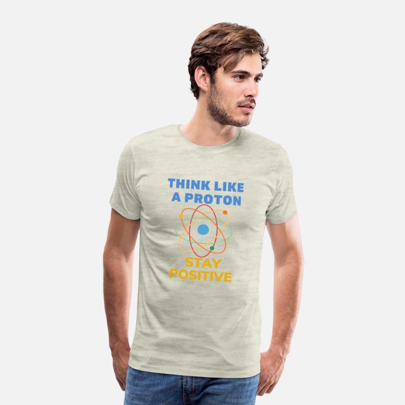Science Gift Positive Thinking Proton T-Shirt