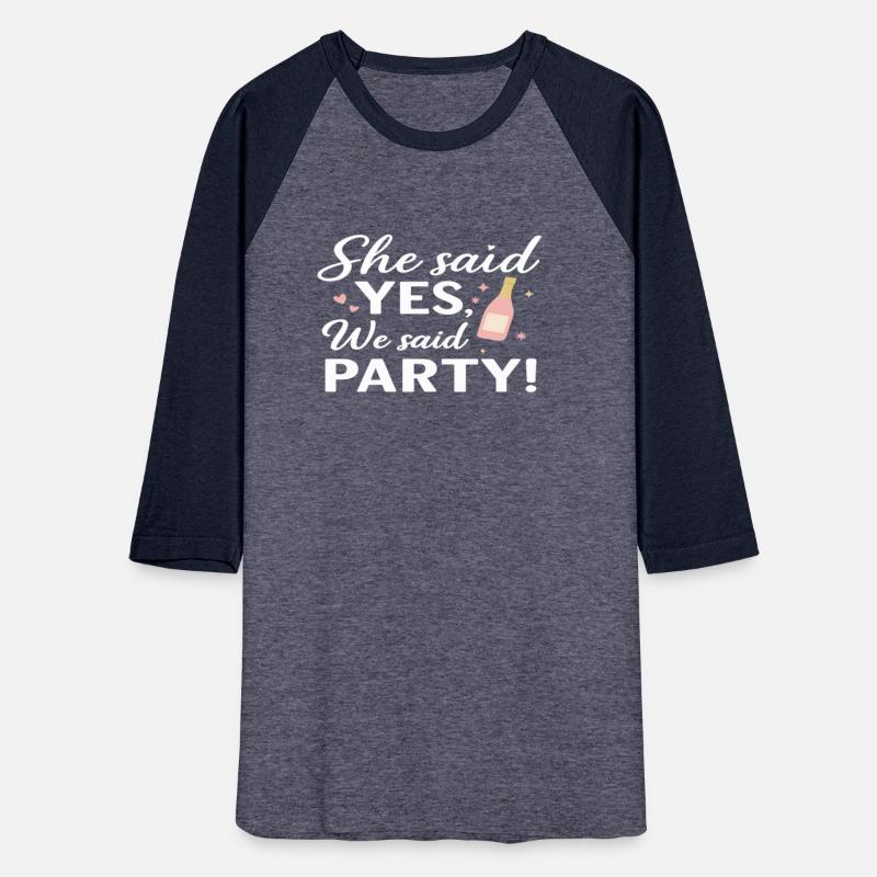 She Said Yes, We Said Party Bridal Tee