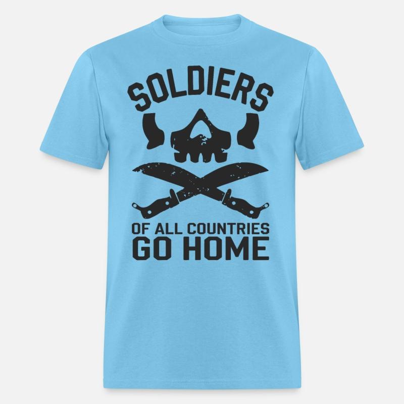 Soldiers of all Countries Go Home - No War