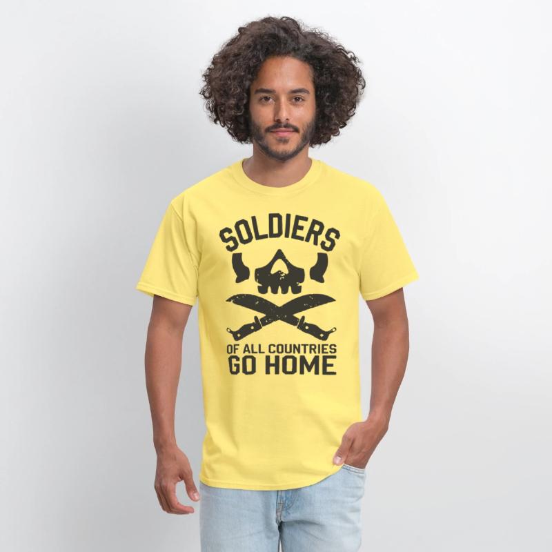Soldiers of all Countries Go Home - No War