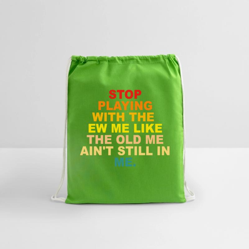 STOP PLAYING WITH THE NEW ME LIKE THE OLD ME