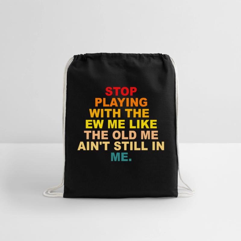 STOP PLAYING WITH THE NEW ME LIKE THE OLD ME