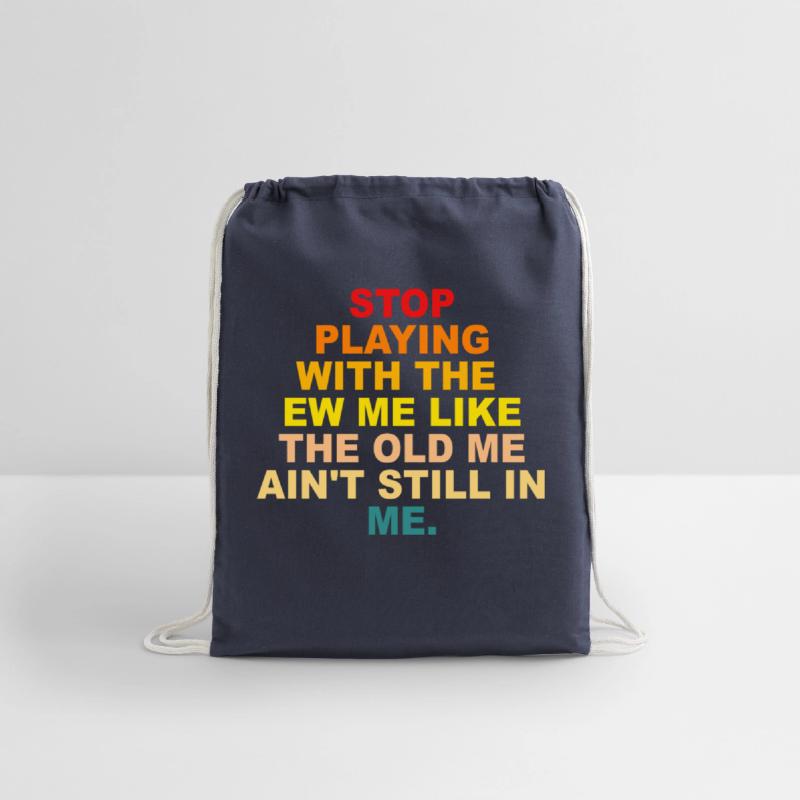 STOP PLAYING WITH THE NEW ME LIKE THE OLD ME