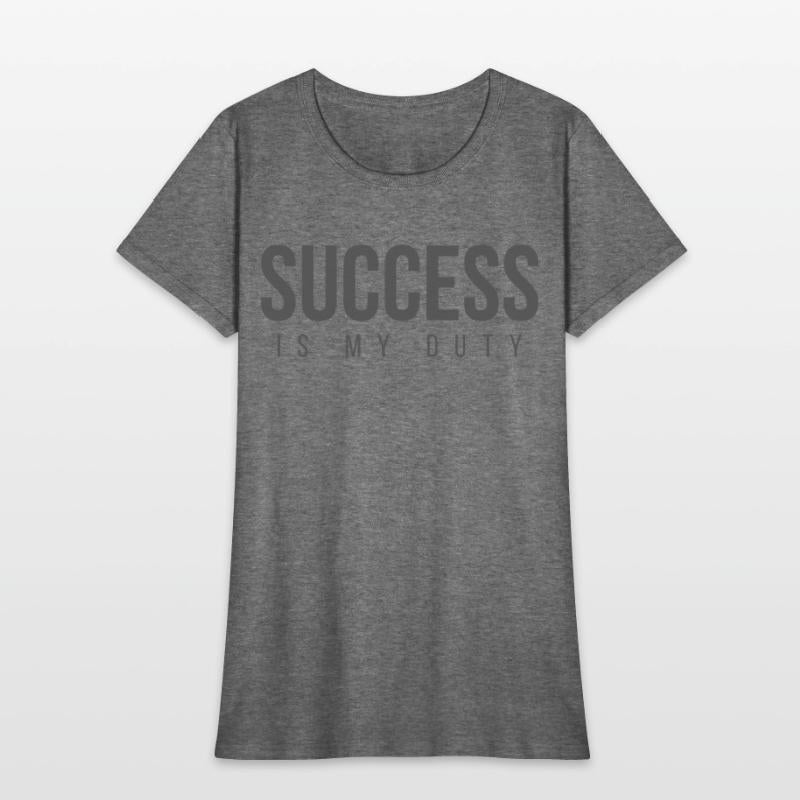 SUCCESS Is My Duty (in dark gray letters)