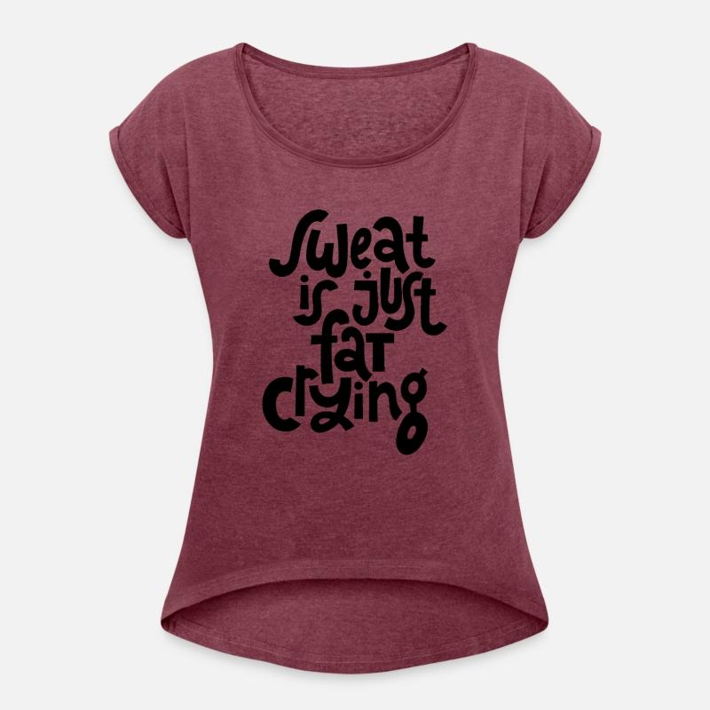 Sweat is Just Fat Crying