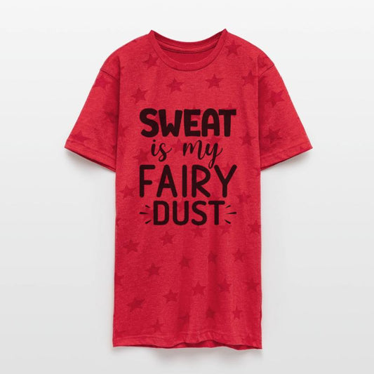 Sweat is my fairy dust