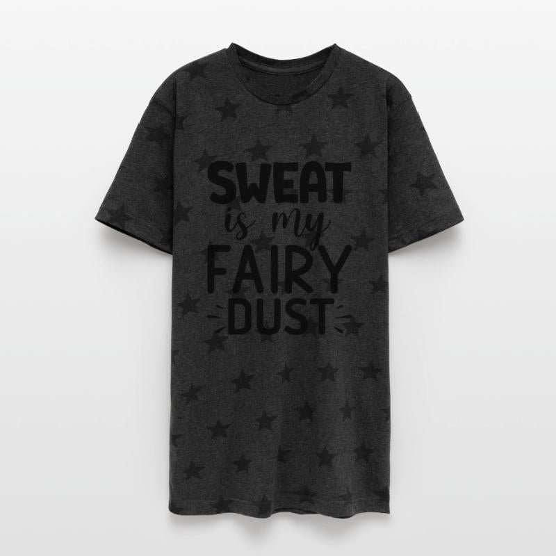 Sweat is my fairy dust