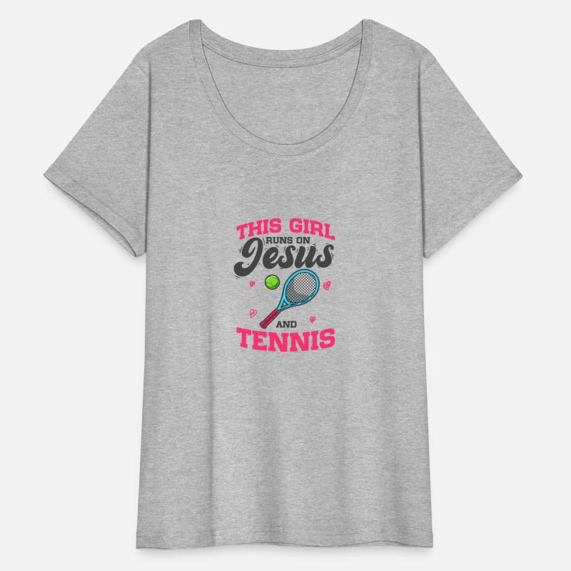 Tennis Player This Girl Runs On Jesus And Tennis