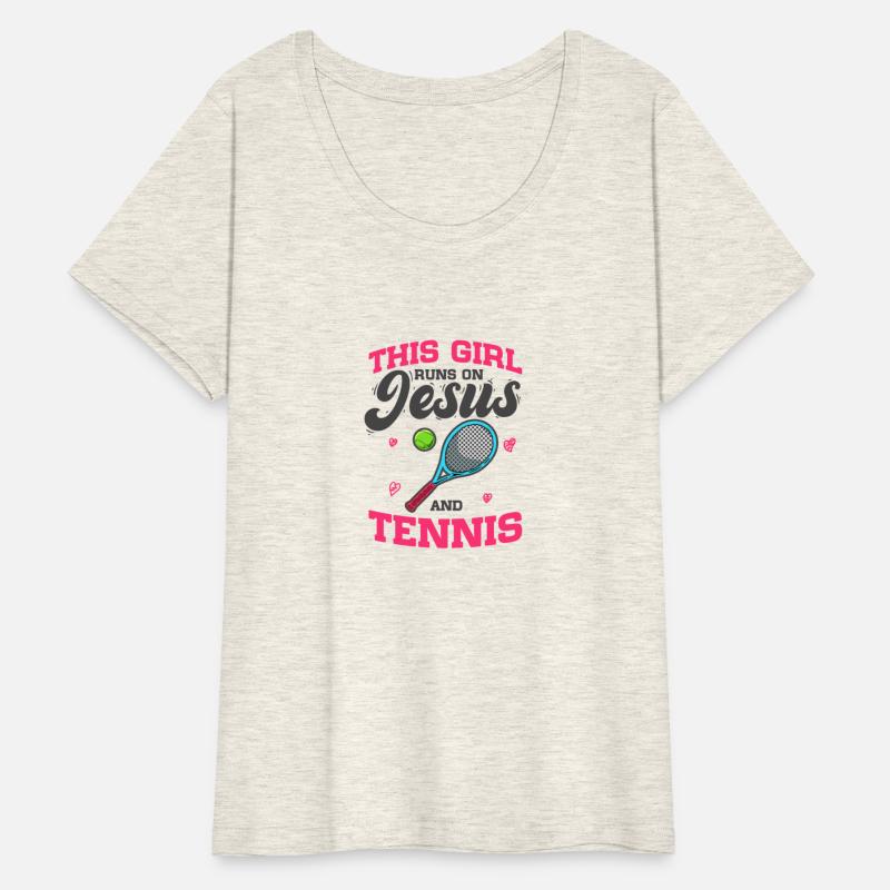 Tennis Player This Girl Runs On Jesus And Tennis