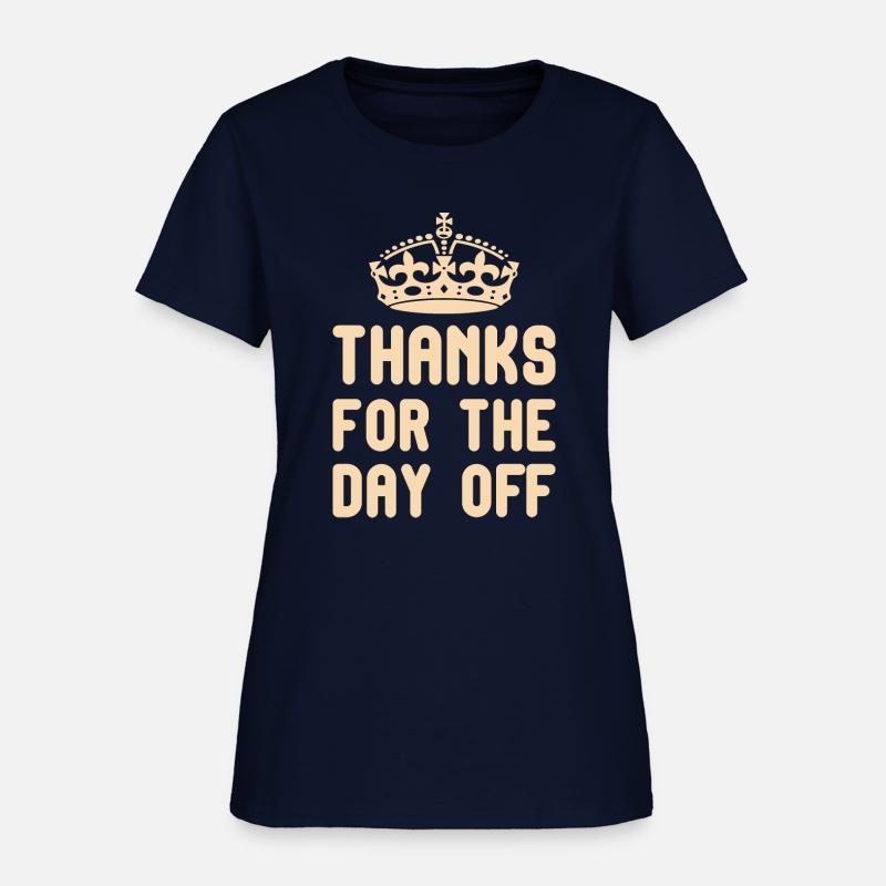 thanks for the day off funny quotes king