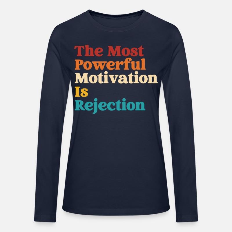 The Most Powerful Motivation Is Rejection