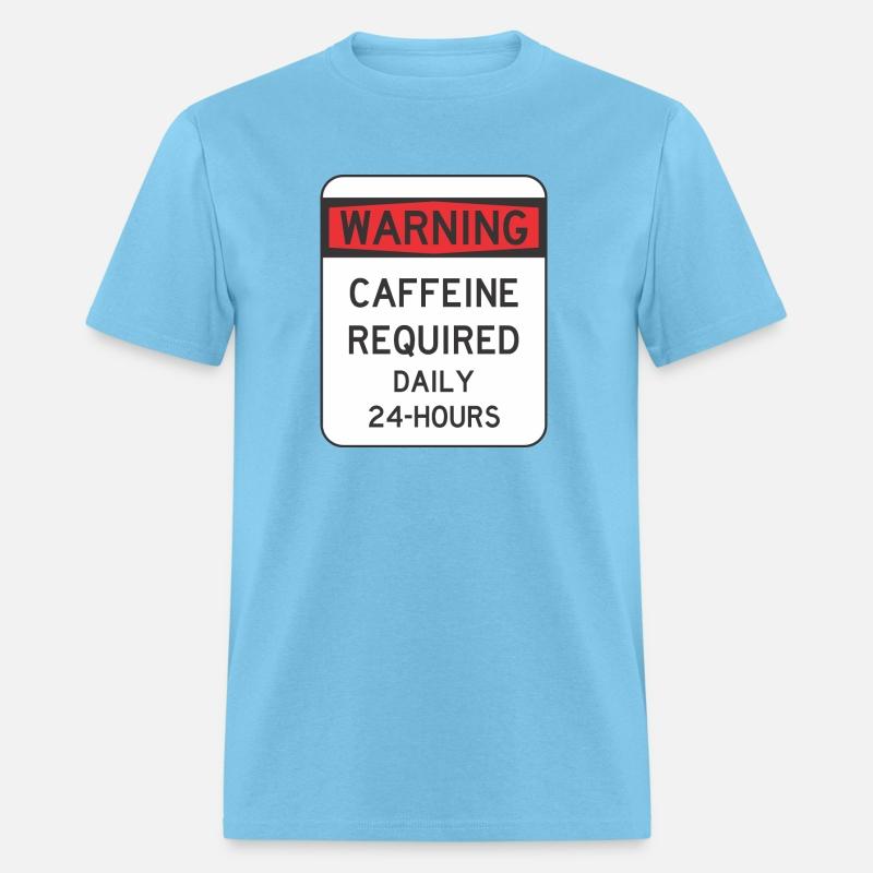 Warning: Caffine Required Daily 24 hours