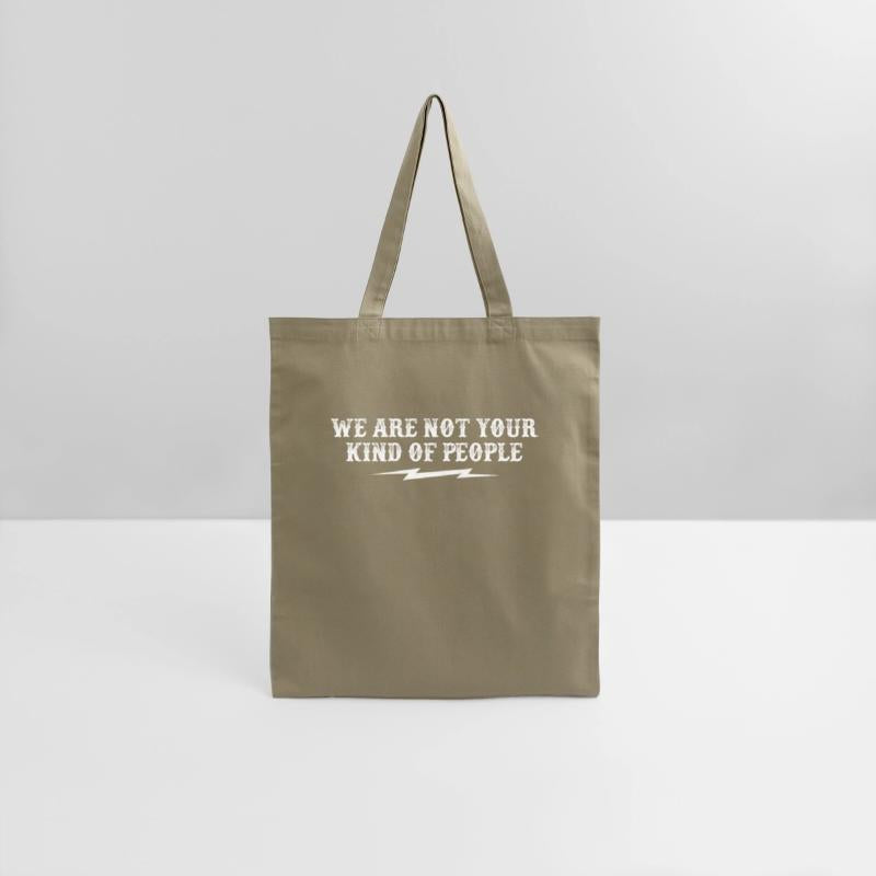 We Are Not Your Kind Of People