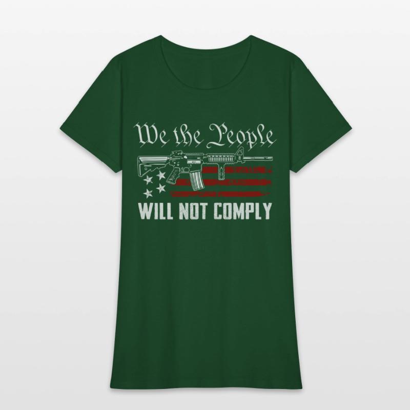 We The People Will Not Comply Ar15 Pro Gun Rights