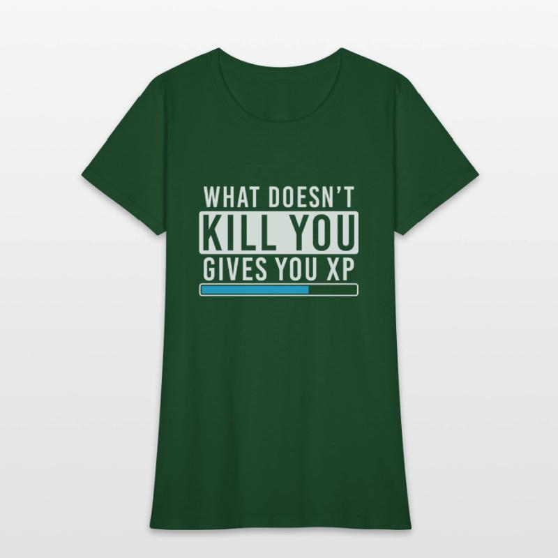 What Doesn't Kill You Gives You Xp Shirt Gamer