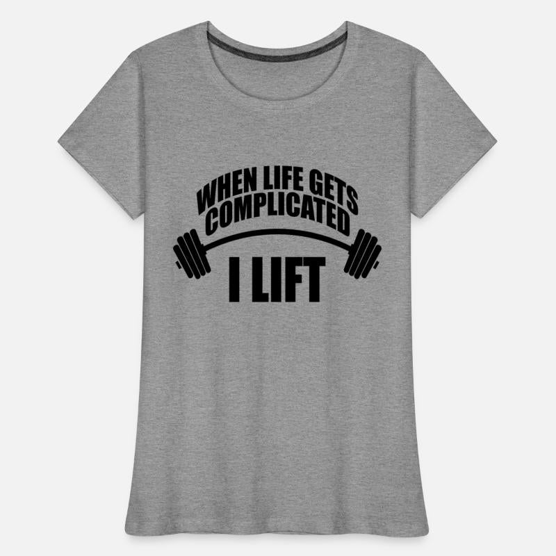 When Life gets complicated I lift