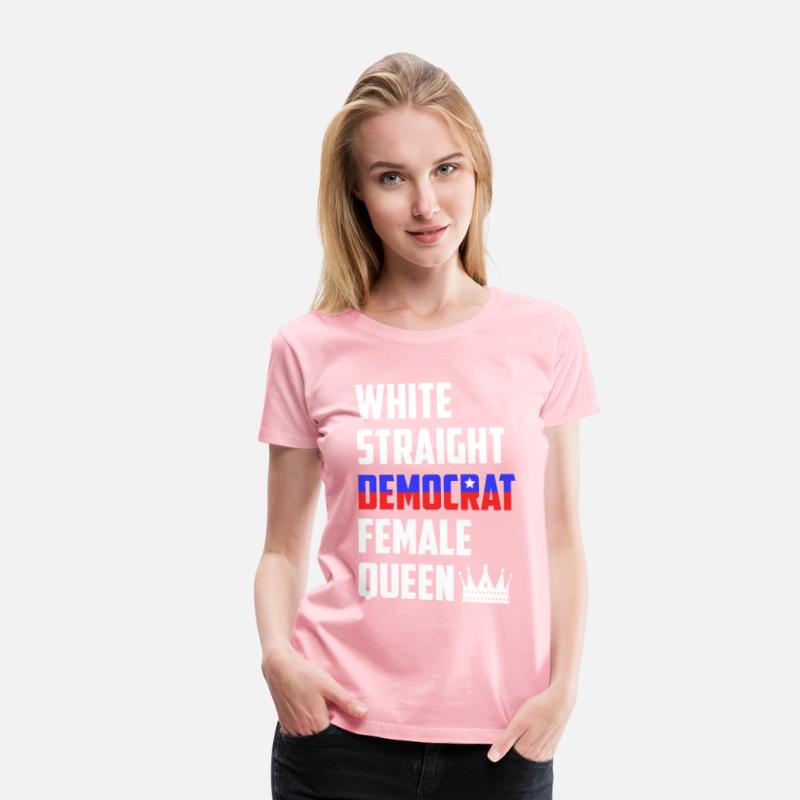 White Straight Democrat Female Queen Funny Democra