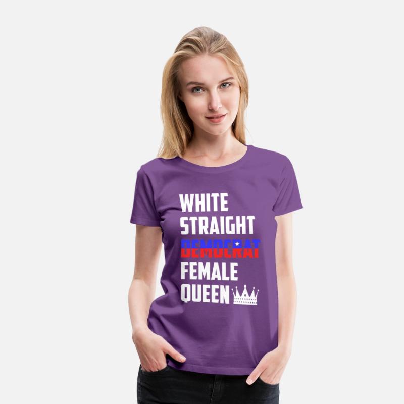 White Straight Democrat Female Queen Funny Democra