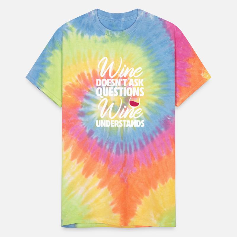 Wine Doesn't Ask Questions Wine Understands