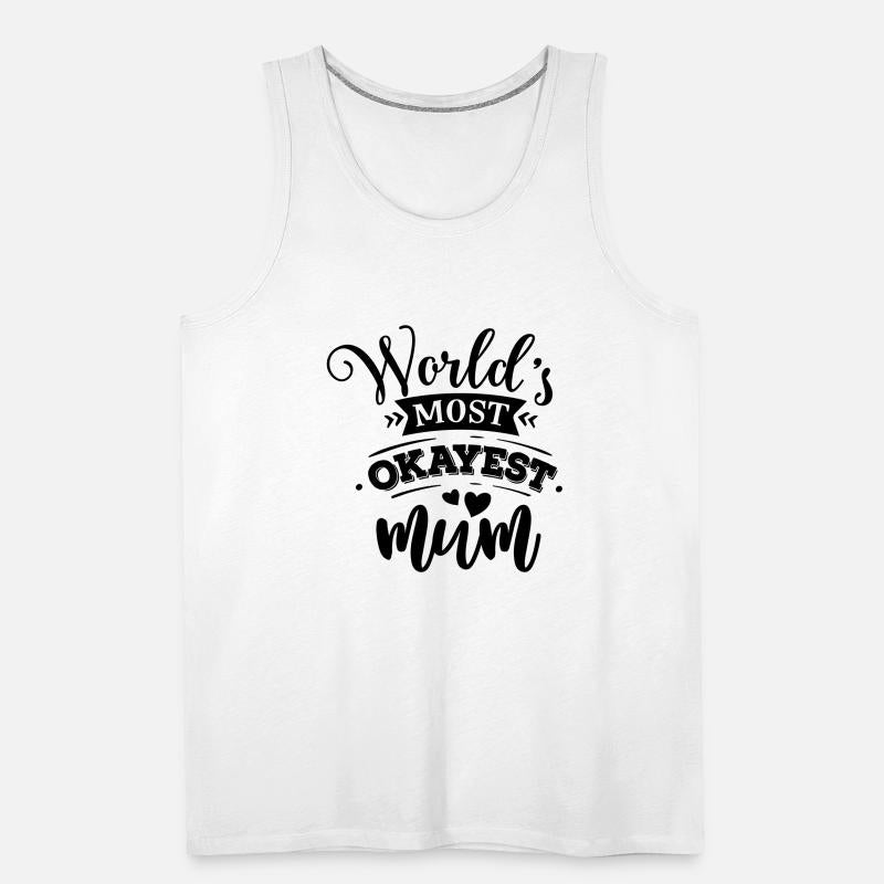 World s most okayest mum T-shirt