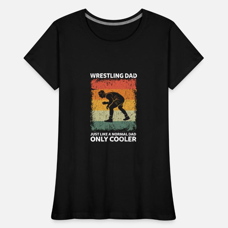 Wrestling Dad Like A Normal Dad Only Cooler