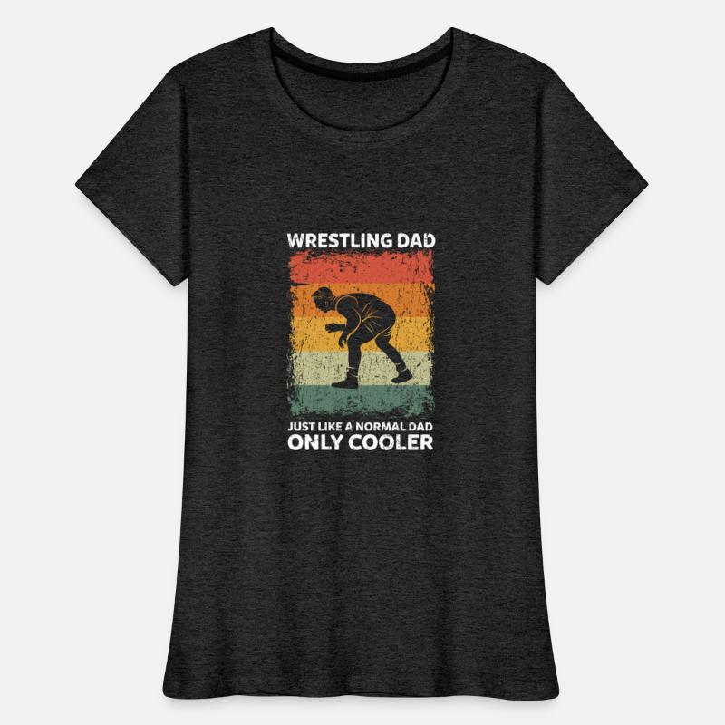 Wrestling Dad Like A Normal Dad Only Cooler