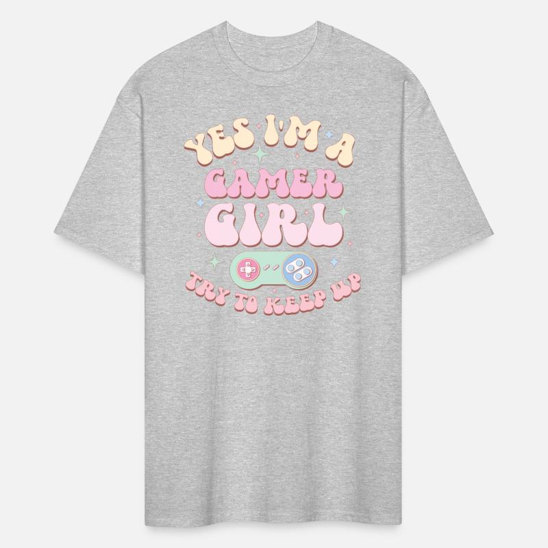 Yes I'm A Gamer Girl Try To Keep Up