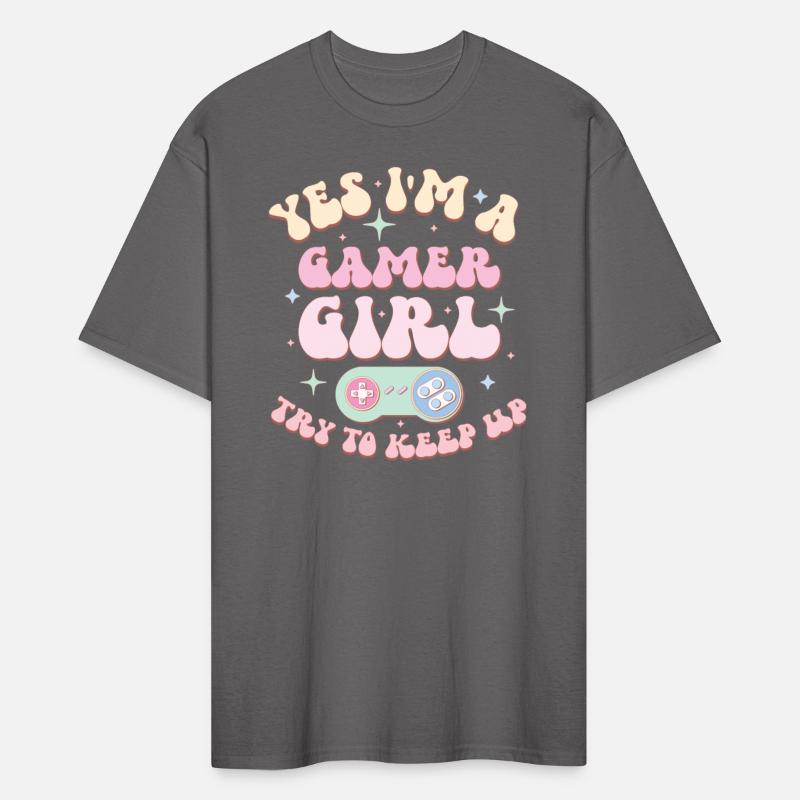 Yes I'm A Gamer Girl Try To Keep Up