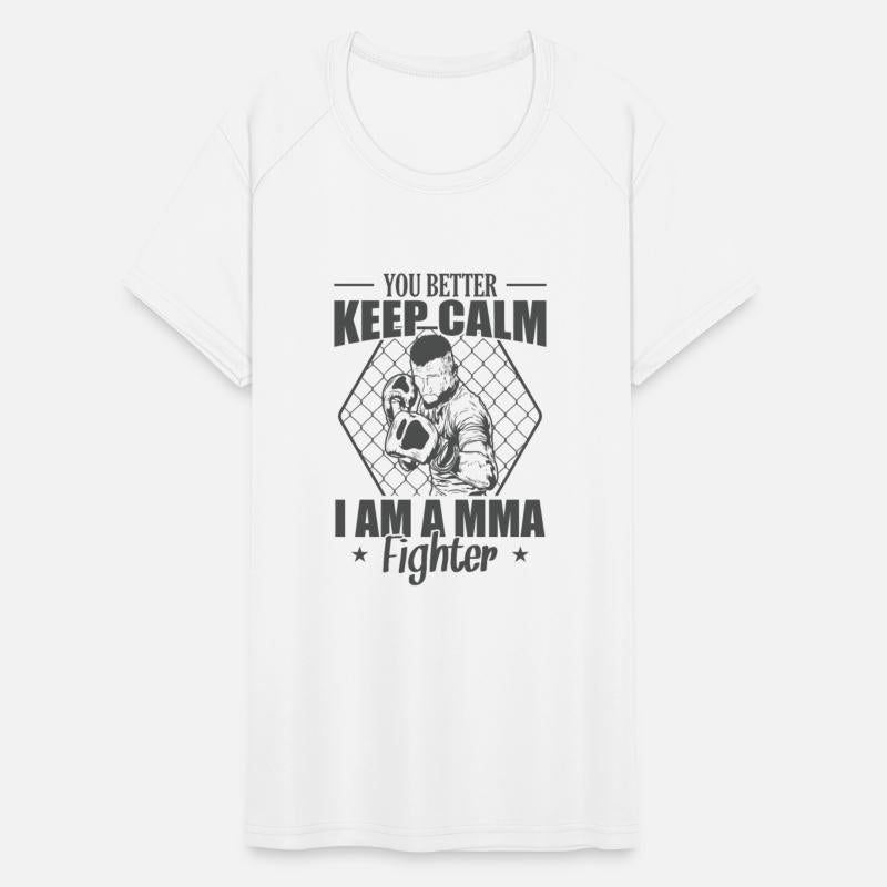 You Better Keep Calm I am a MMA Fighter