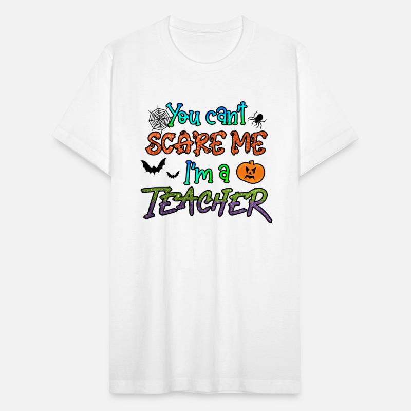 You Can t Scare Me I m a Teacher Halloween